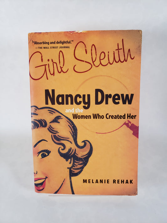 Girl Sleuth: Nancy Drew and the Women Who Created Her - Paperback