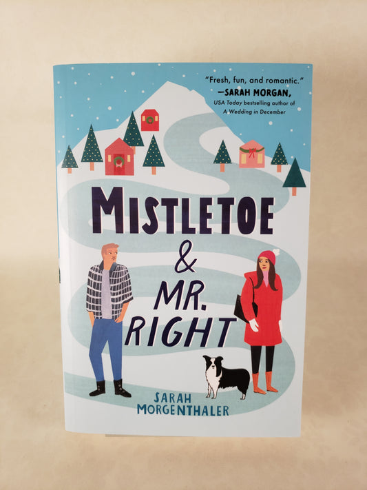 Mistletoe and Mr. Right (Moose Springs, Alaska, 2) - Paperback