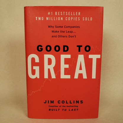 Good to Great: Why Some Companies Make the Leap and Others Don't - Hardcover