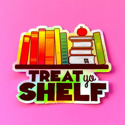 "Treat Yo Shelf" Book Lover Holo Vinyl Sticker